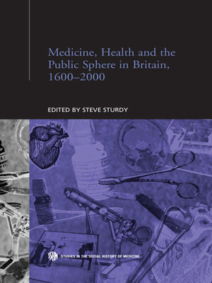cover image of Medicine, Health and the Public Sphere in Britain, 1600-2000